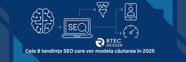 Cele 8 tendințe SEO care vor modela căutarea în 2025